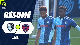 HAVRE AC - CLERMONT FOOT 63 (2 - 1) - Résumé - (HAC - CF63) / 2023-2024