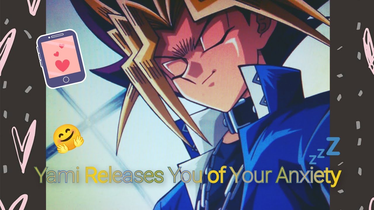 Yami Yugi Soothes Your Anxiety Away (Yami Yugi x Listener) [M4A] (Anxiety Comfort)