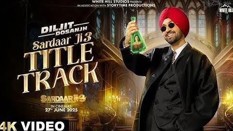 SARDAR JI 3 : TITLE TRACK ( Full video) Diljit Dosanjh | Neeru | Mix Singh | 27th June In Cinemas