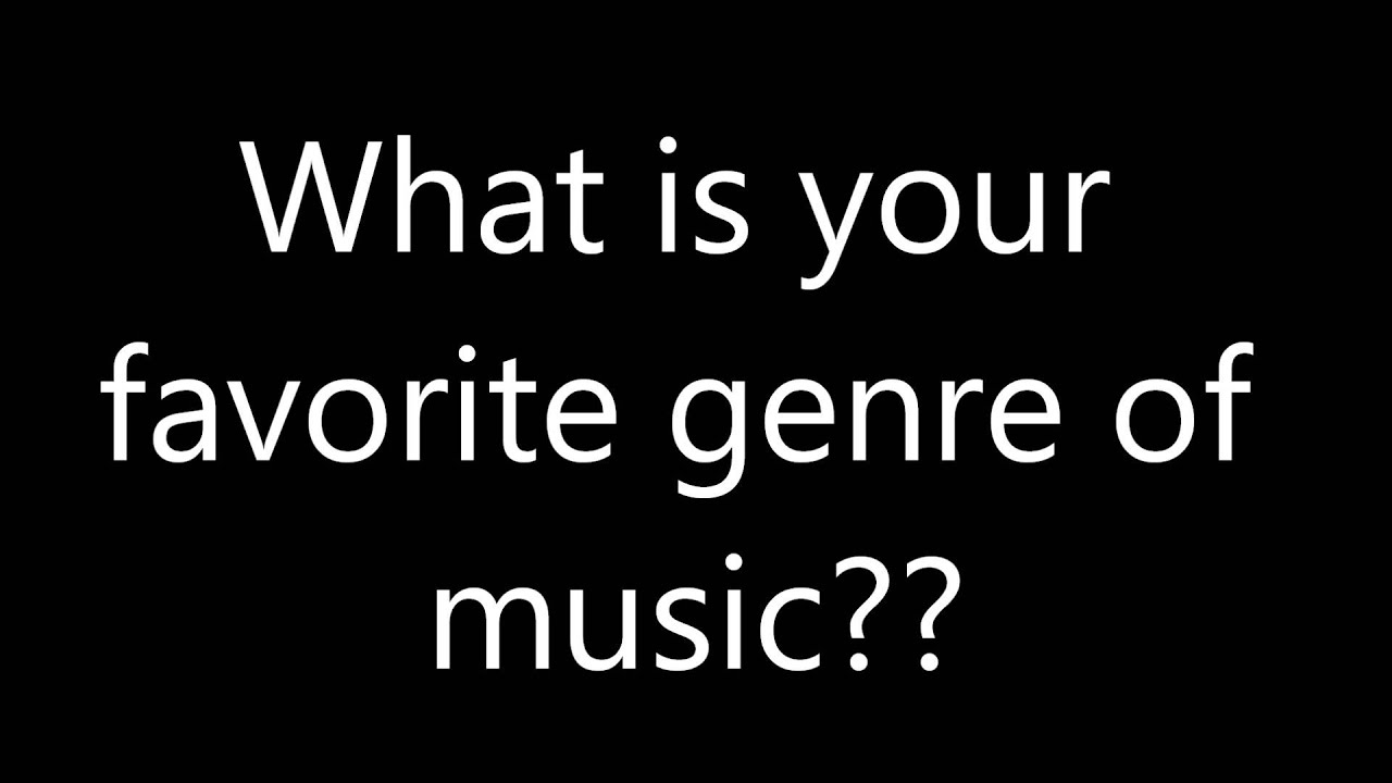 POLL What Is Your Favorite Genre Of Music YouTube POLL What Is Your Favorite Genre Of Music YouTube