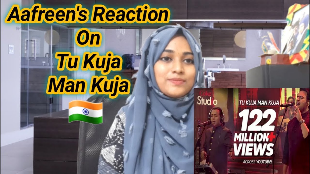 Reaction On Tu Kuja Man Kuja | Coke Studio | By Aafreen Shaikh || - YouTube