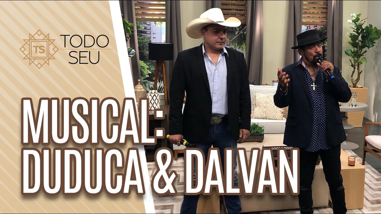 Musical Duduca & Dalvan Todo Seu (08/04/19) YouTube Musical Duduca & Dalvan Todo Seu (08/04/19) YouTube