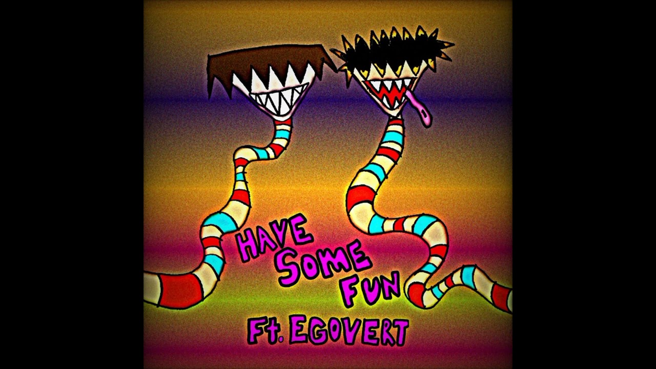 HIBARI555 - HAVE SOME FUN (FT. EGOVERT) (PROD. ESKRY)