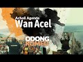 Odong Romeo - Wan Acel  (2020 Video)