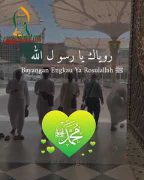 KECINTAAN DAN KERINDUAN KEPADA BAGINDA NABI MUHAMMAD ﷺ*