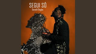 Ségui Sô (feat. Hendry Massamba, Ziya Dogbo)