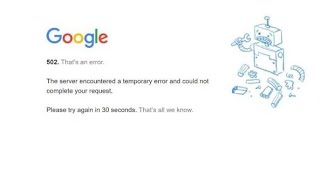Google server down? Google 502 that's an error? Google searching not working today Wealth