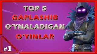 TOP 5/GAPLASHIB O'YNALADIGAN/O'YINLAR/#1