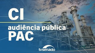 Ao vivo: CI debate o novo Programa de Aceleração do Crescimento – 23/4/24