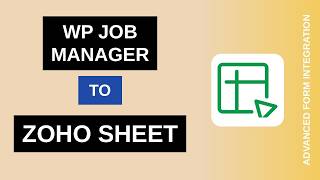 WP Job Manager to Zoho Sheet Integration Tutorial | AFI