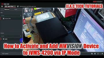How to Activate and Add HIKVISION Device to iVMS-4200 via IP Mode