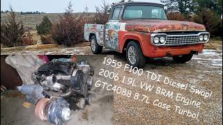 Next Swap! 59 F100 1.9L TDI BRM PD Diesel Swap 50 PSI GTC4088 Turbo!