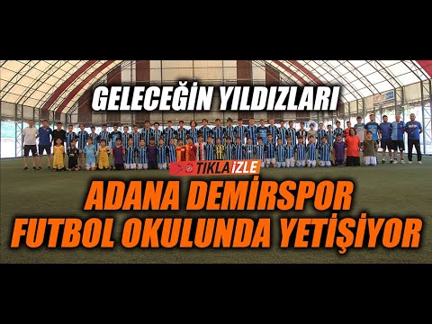 GELECEĞİN YILDIZLARI ADANA DEMİRSPOR FUTBOL OKULUNDA YETİŞİYOR