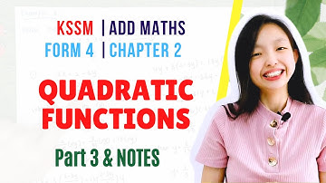 中文讲解 KSSM | Form 4 Add Maths Chapter 2 : Quadratic Functions 【Part 3】