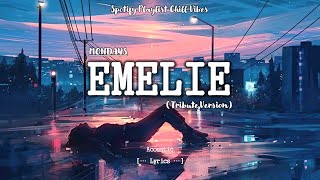 Emelie (Tribute Version) - Mondays (Lyrics) Spotify Chill Vibes