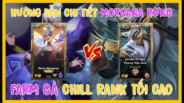 HƯỚNG DẪN CHI TIẾT MORGANA CÁCH CHƠI ĐẦU GIỮA CUỐI GAME | TỐC CHIẾN |