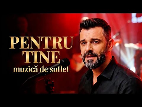 Muzică de suflet- PENTRU TINE ( Videoclip Oficial )