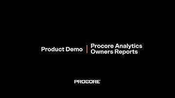 Procore Analytics Owners Reports Demo: Groundbreak 2020 Breakout