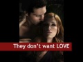 They don't want love