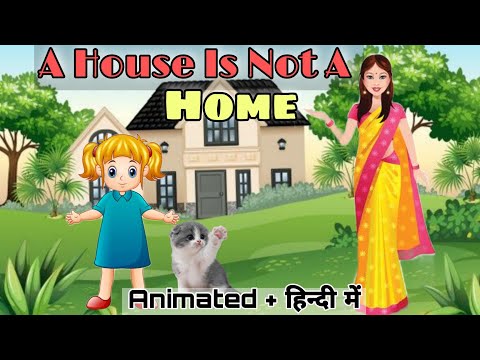 A House Is Not A Home | a house is not a home story in hindi |a house is not a home class 9 #english