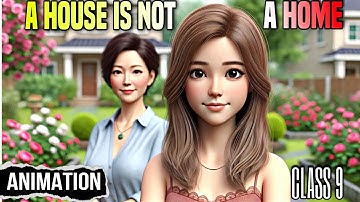 A House Is Not A Home | a house is not a home story in hindi |a house is not a home class 9 #english