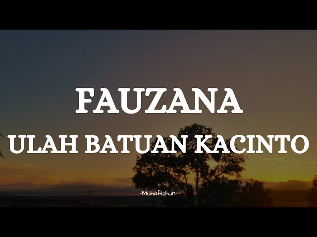 FAUZANA -  ULAH HATI BATUAN KACINTO || LIRIK LAGU MINANG class=