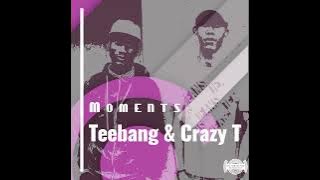 Teebang & Crazy T _ Moments (Original Mix)