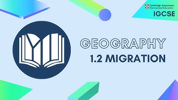 IGCSE Geography: 1.2 Migration