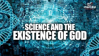 CAN SCIENCE PROVE THE EXISTENCE OF GOD?