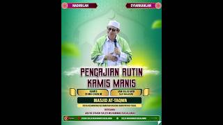 🔴LIVE PENGAJIAN RUTIN KAMIS MANIS :: MASJID ATTAQWA KEDAWUNG BOJONG TEGAL