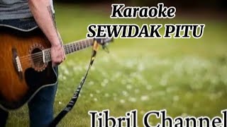 Karaoke SEWIDAK PITU /sanji jibril Karaoke SEWIDAK PITU /sanji jibril