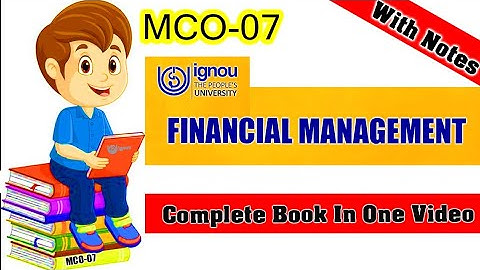 MCO 07 Financial Management Complete Book. Important Questions of MCO-07 For M.com Class 2024-25