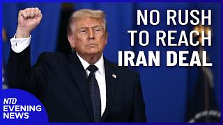 Trump: No Rush to Reach Iran Deal; Ebola Screening at Atlanta Airport | NTD Evening News (May 24)