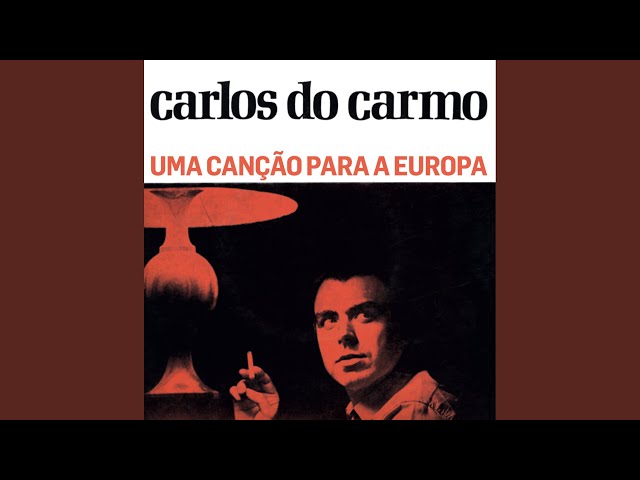CARLOS DO CARMO - UMA FLOR DE VERDE PINHO