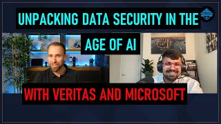 Unpacking Data Security in the Age of AI with Veritas and Microsoft by Thomas Maurer 270 views 6 months ago 17 minutes