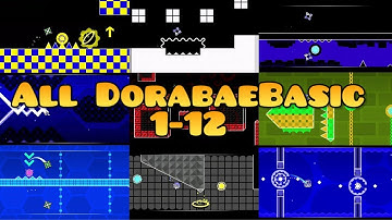 Revisiting all Dorabae-Basic levels! | Geometry Dash