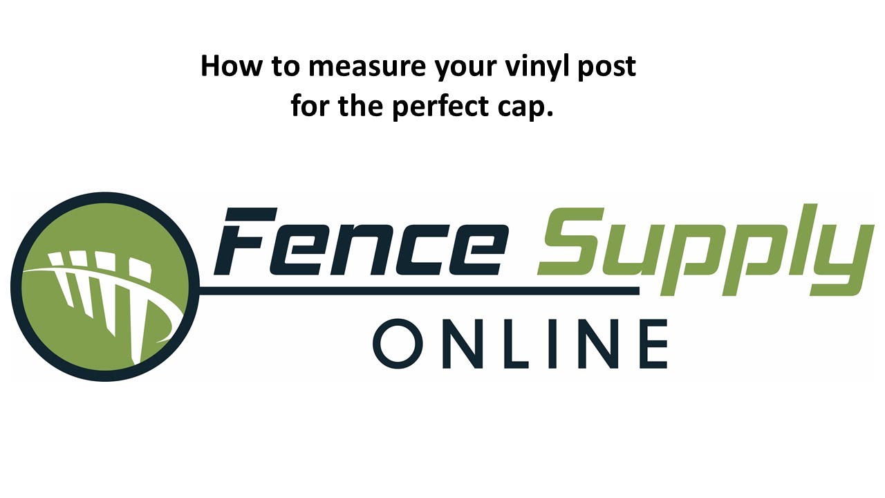 How to measure a vinyl post for the perfect cap - Fence Supply Online