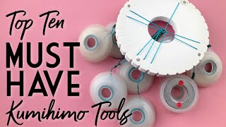 Top Ten Must Have Tools for Beaded Kumihimo