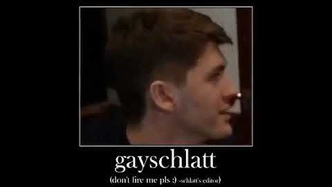 gayschlatt but funnier haha