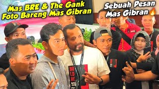Mas Bre U0026 The Gank Foto Bersama Mas Gibranini Pesan Mas Gibran