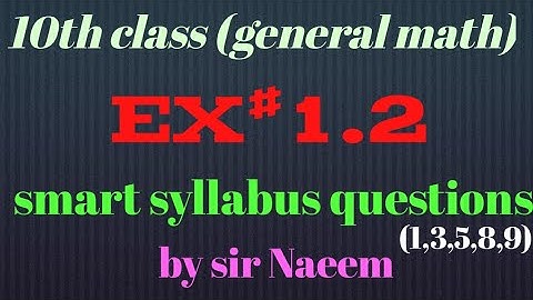 10th class general (arts) math Ex#1.2 smart syllabus questions 1,3,5,8,9
