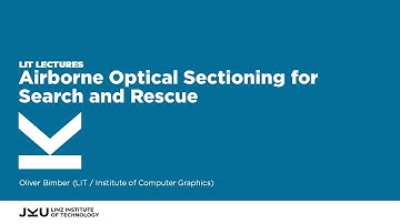 Airborne Optical Sectioning for Search and Rescue | LIT Lectures @ JKU Linz