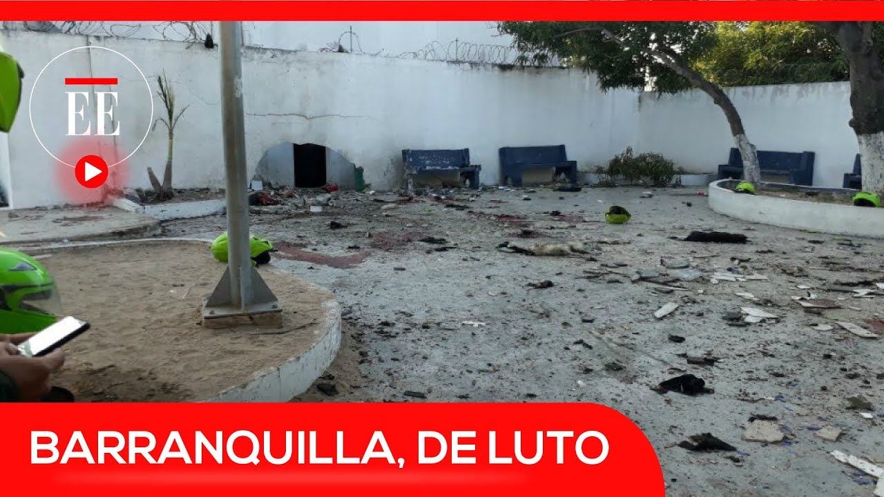 Atentado en Barranquilla: así fue el ataque contra la estación de ...