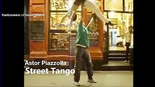 Astor Piazzolla - Street Tango