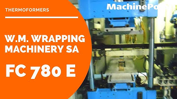 W.M. WRAPPING MACHINERY SA FC 780 E Thermoformer | W.M. WRAPPING MACHINERY SA Machines