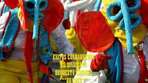EXITOS CURRAMBEROS-EL SINDICATO-ORQUESTA SINDICAL