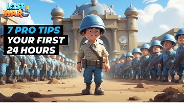 Last War Survival Tips for the Best Start in Your First 24 Hours