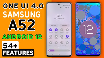 Samsung Galaxy A52 Official One Ui 4.0 Android 12 Update Features | 54+ Hidden Features #A52