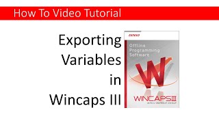 Wincaps III How To:  Exporting Variable Data