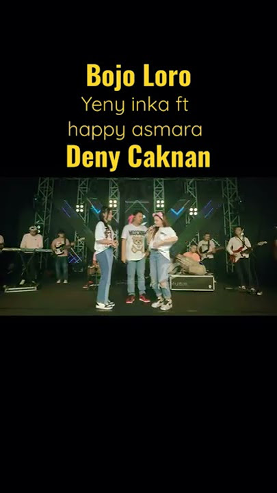 BOJO LORO | YENY FT HAPPY | DENY CAKNAN
